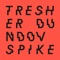 Spike - Gregor Tresher & Petar Dundov lyrics