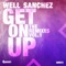 Get On Up (Ennzo Dias Remix) - Well Sanchez lyrics