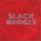 Beholden - Slack Bridges lyrics