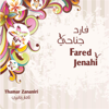 Fared Jenahi - Thamar Zananiri