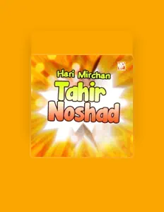 Dengarkan Tahir Noshad, tonton video musik, baca bio, lihat tanggal tur & lainnya!