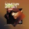 Somethin' Wit' Jazz - Mr. V lyrics