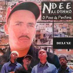 O Povo da Periferia (Deluxe) - Ndee Naldinho O Povo da Periferia (Deluxe) - Ndee Naldinho