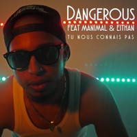 Tu nous connais pas (feat. Manimal & Eithan) - Single - Dangerous