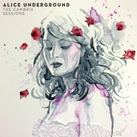 Alice Underground - Dream a Little Dream