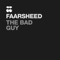The Bad Guy - Faarsheed lyrics