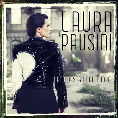 Lato destro del cuore - Single - Laura Pausini