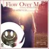 Stream & download Flow Over Me - Single