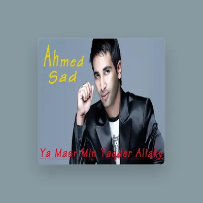 Listen to Ahmed Sad, watch music videos, read bio, see tour dates & more!