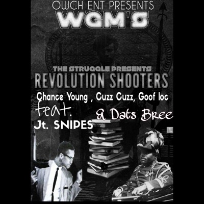 Revolution Shooters (feat. Chance Young, Cuzz Cuzz & Goofloc) - Single