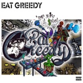 Eat Greedy - I Ain't Got Time