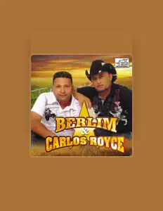 Berlim & Carlos Royce सुनें, म्यूज़िक वीडियो देखें, बायो पढ़ें, दौरे की तारीखें और बहुत कुछ देखें!
