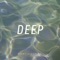 D E E P - Bobby Nourmand lyrics