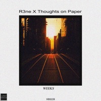 Weeks - Single - R3ne & Thoughts On Paper