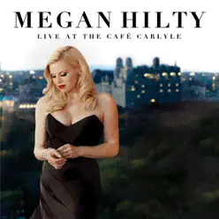 Live at the Cafe Carlyle - Megan Hilty