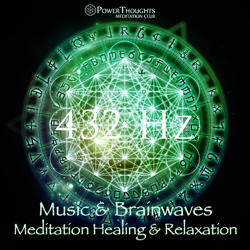 432 Hz Music and Brainwaves: Meditation, Healing and Relaxation - PowerThoughts Meditation Club Cover Art