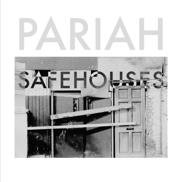 Safehouses - Pariah