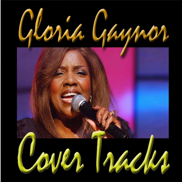 Cover Tracks - Gloria Gaynor