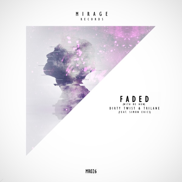 Faded (With Me Now) (feat. Simon Erics) - Single