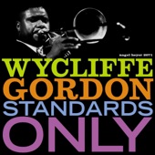 Wycliffe Gordon - It Don't Mean a Thing