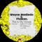This Is My House - Fhaken & Wayne Madiedo lyrics