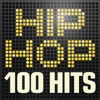 Hip Hop 100 Hits - Urban rap & R n B anthems inc. Jay Z, A$ap Rocky, Wu-Tang Clan & Nas artwork