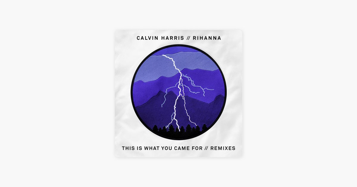 This Is What You Came For (Dillon Francis Remix) by Calvin Harris & Rihanna  - Song on Apple Music