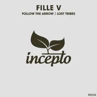 Follow the Arrow / Lost Tribes - Single by Fille V album reviews, ratings, credits