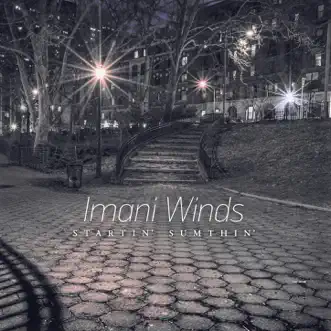 Startin' Sumthin' by Imani Winds album reviews, ratings, credits