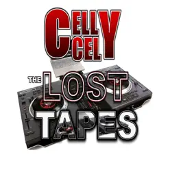 The Lost Tapes - Celly Cel The Lost Tapes - Celly Cel