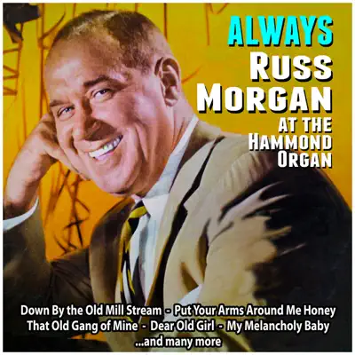 Always : Russ Morgan at the Hammond Organ - Russ Morgan