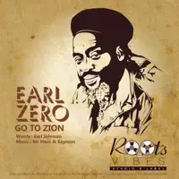 Go To Zion — EARL ZERO