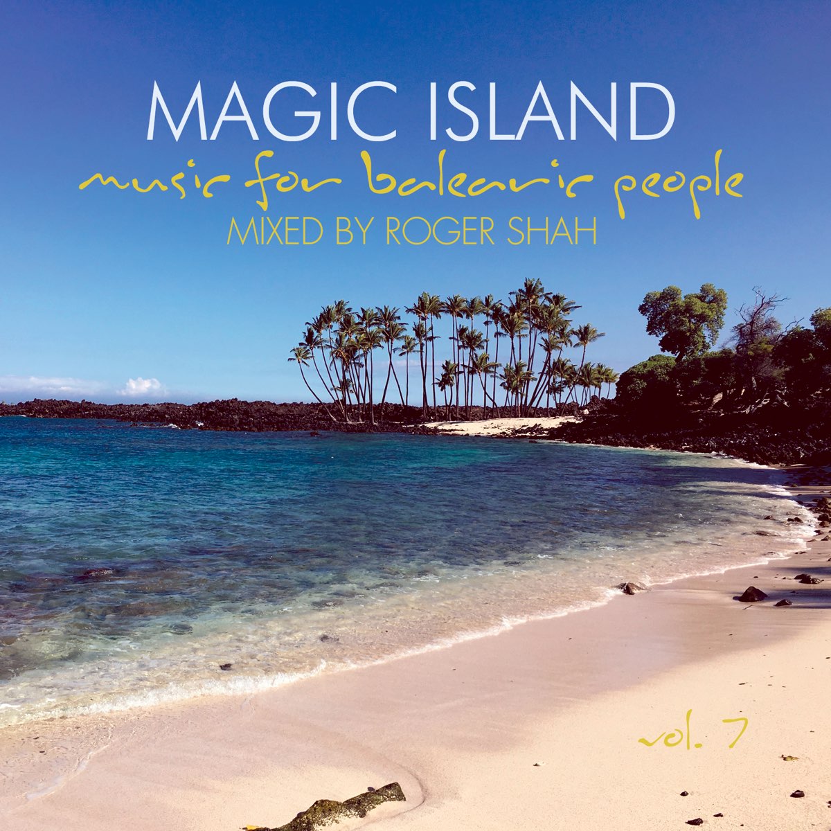 Roger Shah - Magic Island - Music for Balearic people. Roger Shah - Magic Island: Music for Balearic people Vol. 7. Мэджик Исланд. Остров музыки. Island music