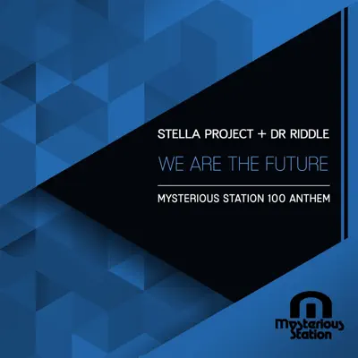 We Are the Future (Ms 100 Anthem) - Single - Stella Project