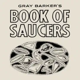 Gray Barker's Book of Saucers (Unabridged)