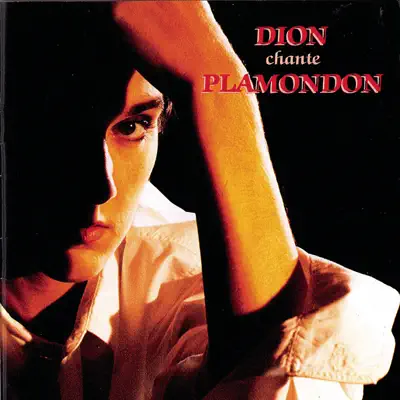 Dion chante Plamondon - Céline Dion Sings the Songs of Luc Plamondon - Céline Dion