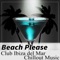 Chilled Mohito - Summer Time Chillout Music Ensemble lyrics