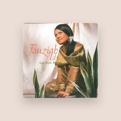 Listen to Fauziah Idris, watch music videos, read bio, see tour dates & more!