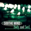 Soothe Mind, Body and Soul: Meditation Tracks for Find Your Inner Peace, Sleep Therapy Relaxation Sessions