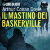 Sherlock Holmes e il mastino dei Baskerville - Arthur Conan Doyle