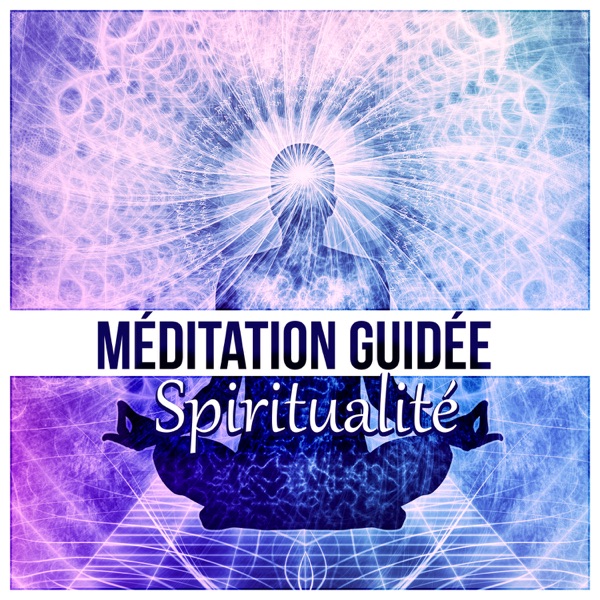 Méditation guidée : Spiritualité