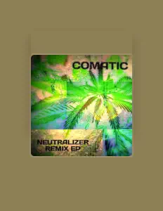 Comatic을(를) 듣고, 뮤직 비디오를 보고, 약력을 읽고, 투어 일정 등을 확인하세요!