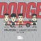 Dodge (feat. Larry Mendes) - Delayers lyrics