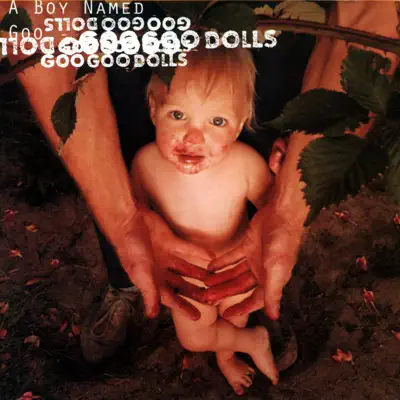 A Boy Named Goo - The Goo Goo Dolls