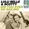 Did You Ever Go Sailing (Remastered) - Lulu Belle & Scotty lyrics