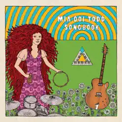 Songbook - Mia Doi Todd Songbook - Mia Doi Todd