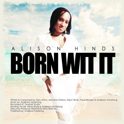 Song - Born Wit It (Bumpa Riddim) - Alison Hinds