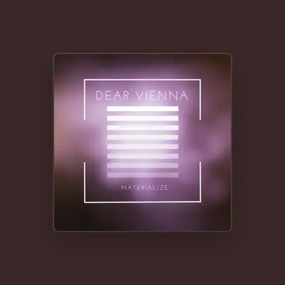 Listen to Dear Vienna, watch music videos, read bio, see tour dates & more!