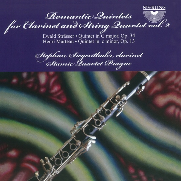 Strässer & Marteau: Romantic Quintets for Clarinet and String Quartet, Vol. 2