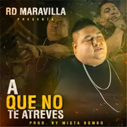 A Que No Te Atreves - Single - RD Maravilla A Que No Te Atreves - Single - RD Maravilla